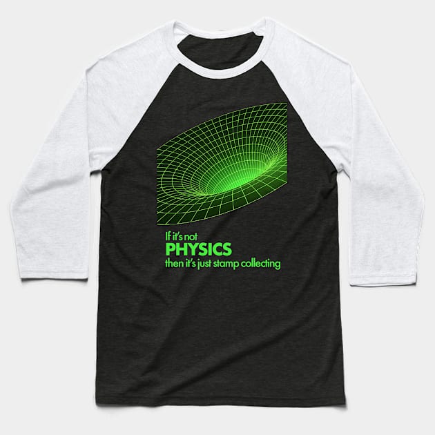 If It's Not Physics 3 Baseball T-Shirt by Fireworks Designs